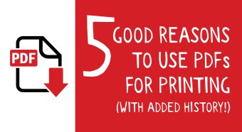 5 good reasons to use pdfs for printing with added history